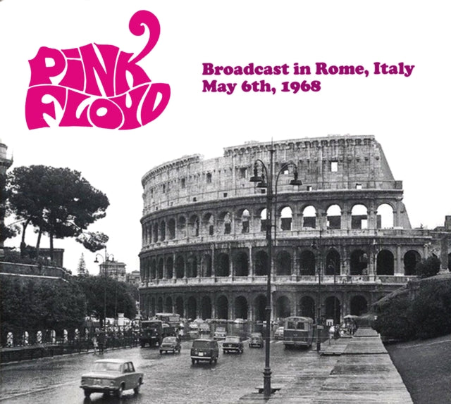 Pink Floyd - Broadcast From Rome. Italy May 6Th 1968 - CD