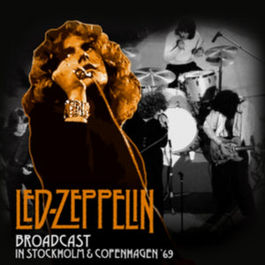 Led Zeppelin - Broadcast in Stockholm and Copenhagen - 12" Vinyl