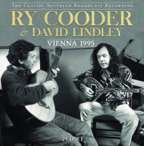 Ry Cooder & David Lindley - Vienna 1995 - 2 CD Set