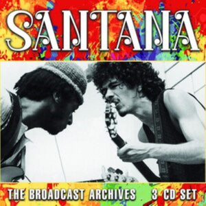 Santana -  The Broadcast Archives - 3 CD Set