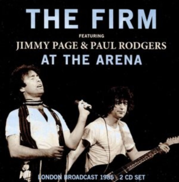 The Firm - Featuring Jimmy Page & Paul Rodgers - At The Arena - London Broadcast 1985 - 2 CD Set