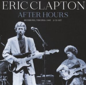Eric Clapton - After Hours - Richmond Virginia 1985 - 2 CD Set