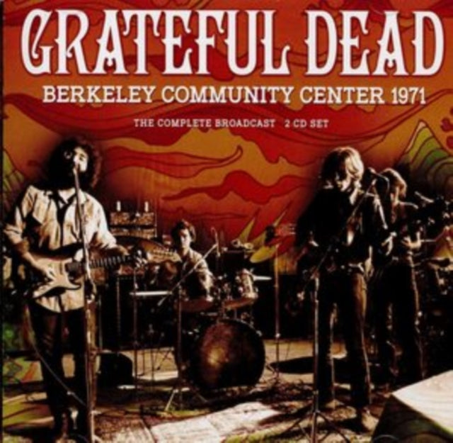 Grateful Dead - Berkeley Community Center 1971 - 2 CD Set