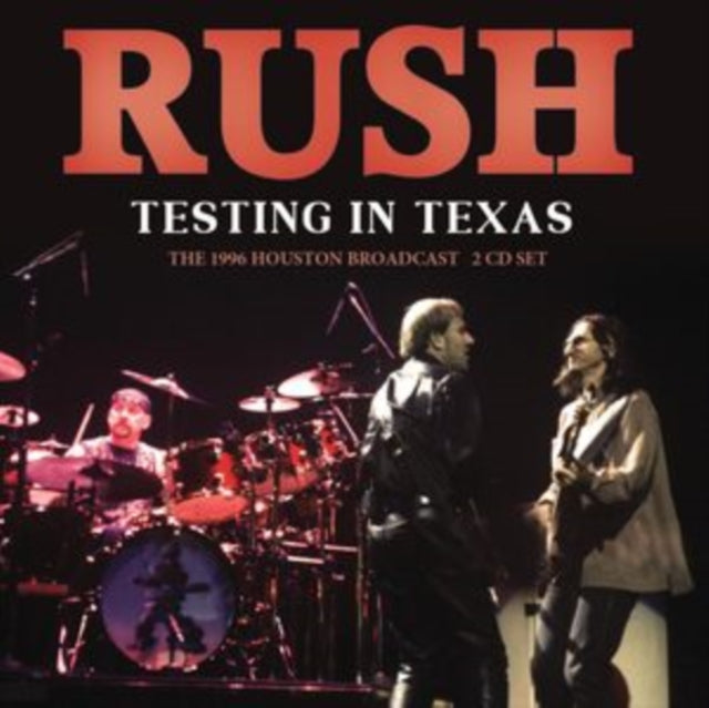 Rush - Testing In Texas - 1996 Houston Radio Broadcast - 2 CD Set