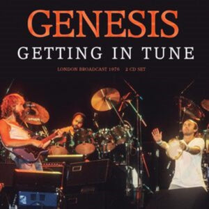 Genesis - Getting In Tune - The London Broadcast 1976 - 2 CD Set