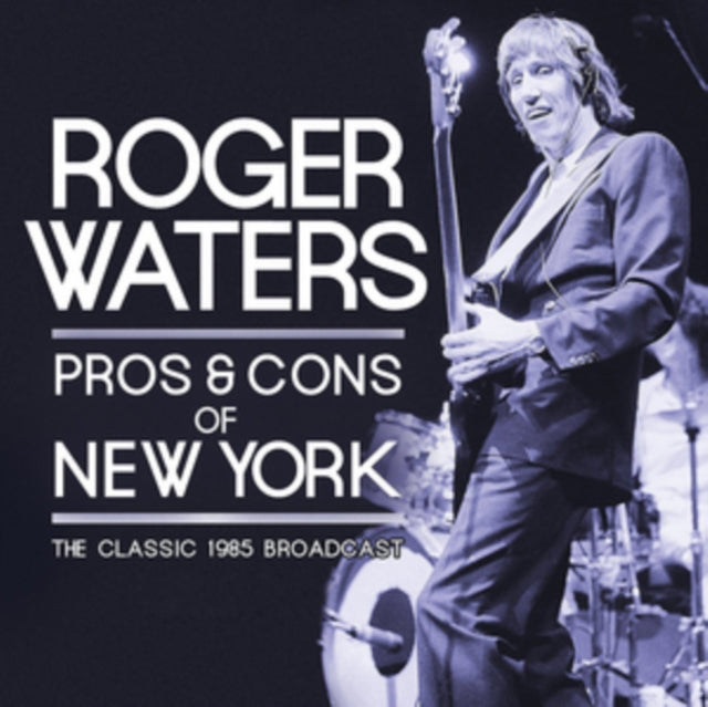 Roger Waters - Pros & Cons of New York - 2 CD Set