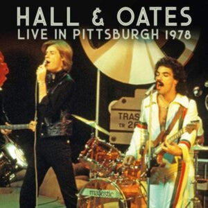 Hall & Oates - Live in Pittsburgh 1978 - 2 CD Set