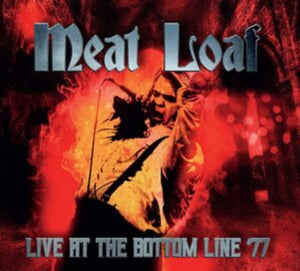 Meat Loaf - Live at the Bottom Line 1977 - 2 CD Set