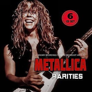 Metallica - Rarities - Radio Broadcasts 1982 - 1999 - 6 CD Box Set
