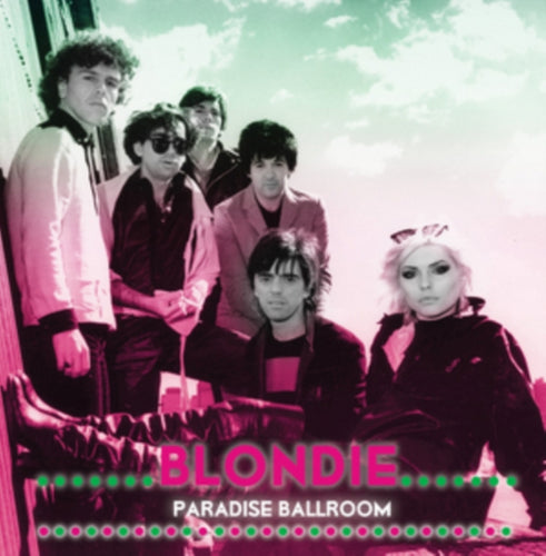Blondie - Paradise Ballroom - Live 27th May 1978 - CD