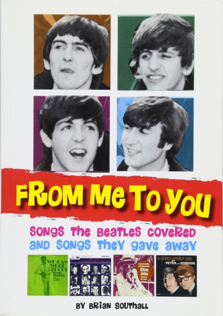 From Me To You: Songs The Beatles Covered And Songs They Gave Away