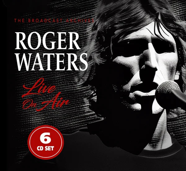 Roger Waters - Live on Air - The Broadcast Collection - 6 CD Box Set