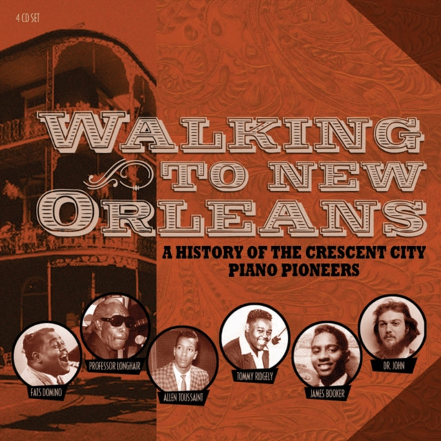 Walking to New Orleans - A History Of The Crescent City Piano Pioneers - 4 CD Box Set