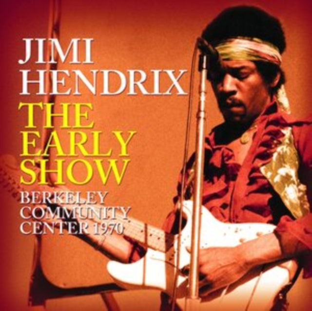 Jimi Hendrix - The Early Show - Berkeley Community Center - 1970