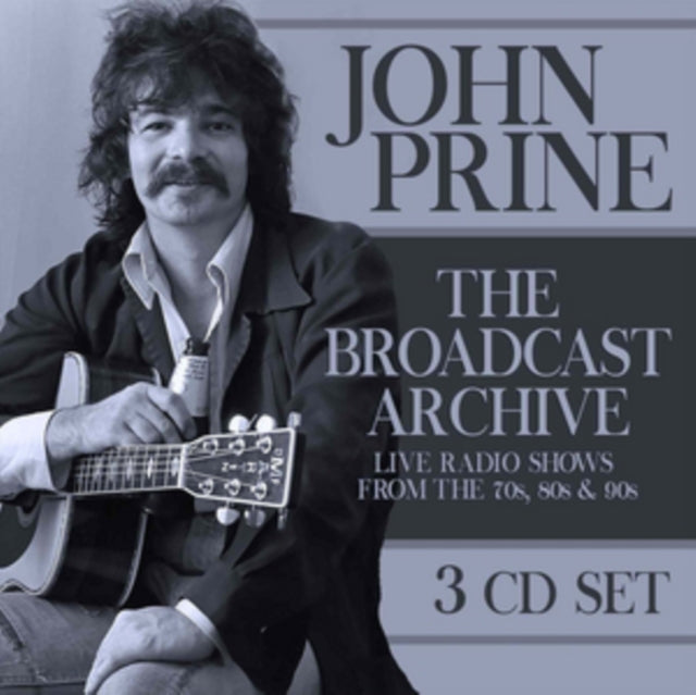 John Prine - The Broadcast Archive - Live Radio Shows From The 60s, 70s & 80s - 3 CD Set