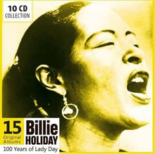 Load image into Gallery viewer, Billie Holiday - 100 Years Of Lady Day - 15 Original Albums - 10 CD Box Set