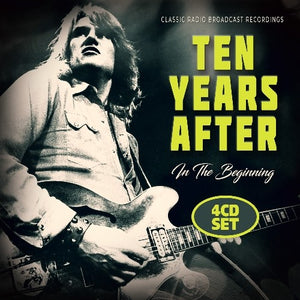 Ten Years After - In the Beginning - Classic Radio Broadcasts - 4 CD Box Set