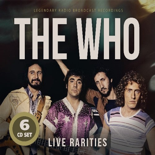 The Who - Legendary Radio Broadcasts - Live Rarities - 6 CD Box Set