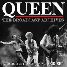 Load image into Gallery viewer, Queen - The Broadcast Archives - 3 CD Set