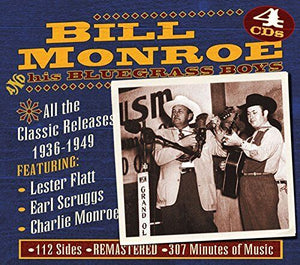 Bill Monroe & The Bluegrass Boys - Classic Releases - 1936 1949 - 4 CD Box Set